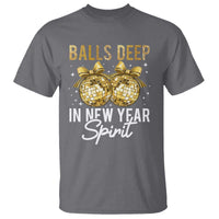 Funny New Year Disco Ball T Shirt Balls Deep In New Year Spirit - Wonder Print Shop