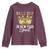 Funny New Year Disco Ball Youth Sweatshirt Balls Deep In New Year Spirit - Wonder Print Shop