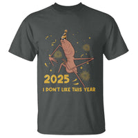 Funny Marcus The Worm New Year T Shirt 2025 I Dont Like This Year Fireworks NYE Party - Wonder Print Shop