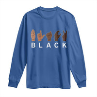 Black Asl Sign Language Hands Signs African American Month Long Sleeve Shirt