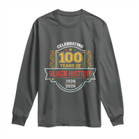 Celebrating 100 Years Of Black History Long Sleeve Shirt Beginning 1926 Centennial African American Month