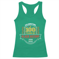 Celebrating 100 Years Of Black History Racerback Tank Top Beginning 1926 Centennial African American Month