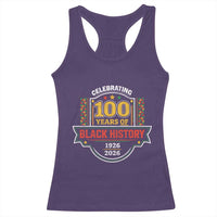 Celebrating 100 Years Of Black History Racerback Tank Top Beginning 1926 Centennial African American Month