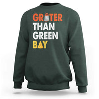 Funny Greater Than Green Bay Cheese Grate Sweatshirt