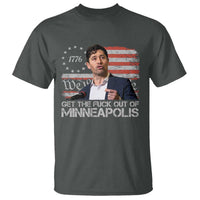 Get The Fuck Out Of Minneapolis T Shirt Mayor Resistance Protest Jacob Political