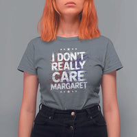 Funny JD Vance 2025 I Don't Really Care Margaret T Shirt For Women Star