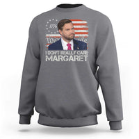 Funny JD Vance 2025 I Don't Really Care Margaret Sweatshirt Vintage Betsy Ross Flag