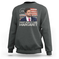 Funny JD Vance 2025 I Don't Really Care Margaret Sweatshirt Vintage Betsy Ross Flag