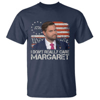 Funny JD Vance 2025 I Don't Really Care Margaret T Shirt Vintage Betsy Ross Flag