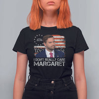 Funny JD Vance 2025 I Don't Really Care Margaret T Shirt For Women Vintage Betsy Ross Flag