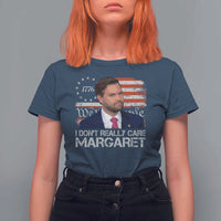 Funny JD Vance 2025 I Don't Really Care Margaret T Shirt For Women Vintage Betsy Ross Flag