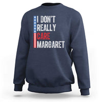 Funny JD Vance 2025 I Don't Really Care Margaret Sweatshirt American Flag Stripe