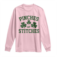 Funny St Patrick's Day Pinches Get Stiches Long Sleeve Shirt Shamrock