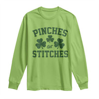 Funny St Patrick's Day Pinches Get Stiches Long Sleeve Shirt Shamrock