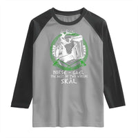 Funny Norse Gael The Best Of Two Worlds Skal Raglan Shirt Irish Viking Beer