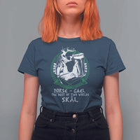 Funny Norse Gael The Best Of Two Worlds Skal T Shirt For Women Irish Viking Beer