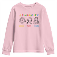 Autism Didn't Stop Einstein Mozart Newton Youth Sweatshirt Autism Awareness