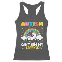 Funny Autism Can't Dim My Sparkle Racerback Tank Top Autism Awareness Unicorn Rainbow