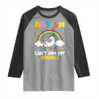 Funny Autism Can't Dim My Sparkle Raglan Shirt Autism Awareness Unicorn Rainbow