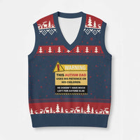 Funny Autism Awareness Dad V-Neck Knit Sweater Vest Warning This Autism Dad Uses His Patience On His Children