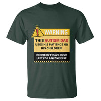 Funny Autism Awareness Dad T Shirt Warning This Autism Dad Uses His Patience On His Children