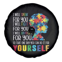 Autism Awareness Spare Tire Cover I Will Speak Fight Advocate For You So That One Day You Can Do It