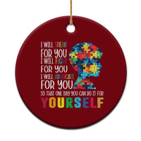 Autism Awareness Ceramic Ornament I Will Speak Fight Advocate For You So That One Day You Can Do It