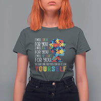 Autism Awareness T Shirt For Women I Will Speak Fight Advocate For You So That One Day You Can Do It
