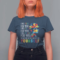 Autism Awareness T Shirt For Women I Will Speak Fight Advocate For You So That One Day You Can Do It