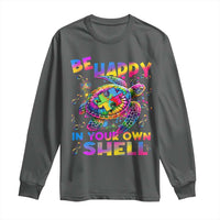 Funny Autism Awareness Be Happy In Your Own Shell Long Sleeve Shirt Rainbow Puzzle Turtle