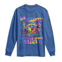 Funny Autism Awareness Be Happy In Your Own Shell Long Sleeve Shirt Rainbow Puzzle Turtle