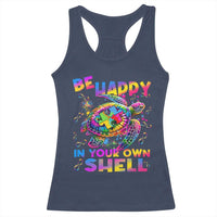 Funny Autism Awareness Be Happy In Your Own Shell Racerback Tank Top Rainbow Puzzle Turtle