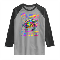 Funny Autism Awareness Be Happy In Your Own Shell Raglan Shirt Rainbow Puzzle Turtle
