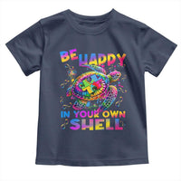 Funny Autism Awareness Be Happy In Your Own Shell Toddler T Shirt Rainbow Puzzle Turtle