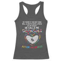 Autism Awareness Grandma Racerback Tank Top So There's This Boy Who Will Always Have A Piece Of My Heart He Calls Me Grandma