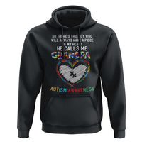Autism Awareness Grandpa Hoodie So There's This Boy Who Will Always Have A Piece Of My Heart He Calls Me Grandpa