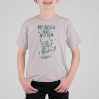 Funny My Bitch Got Autism Meme T Shirt For Kid Autistic Frog
