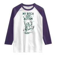 Funny My Bitch Got Autism Meme Raglan Shirt Autistic Frog