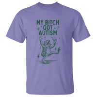 Funny My Bitch Got Autism Meme T Shirt Autistic Frog
