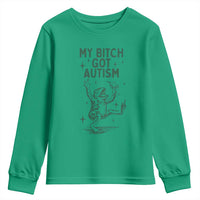 Funny My Bitch Got Autism Meme Youth Sweatshirt Autistic Frog
