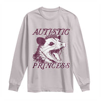 Funny Autistic Princess Long Sleeve Shirt Autism Awareness Opposum