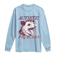 Funny Autistic Princess Long Sleeve Shirt Autism Awareness Opposum