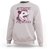 Funny Autistic Princess Sweatshirt Autism Awareness Opposum