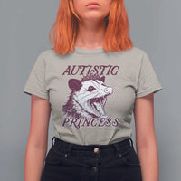 Funny Autistic Princess T Shirt For Women Autism Awareness Opposum