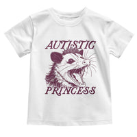 Funny Autistic Princess Toddler T Shirt Autism Awareness Opposum