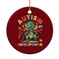 Funny Autism Is My Superpower Ceramic Ornament Autism Awareness Autistic Dinosaur