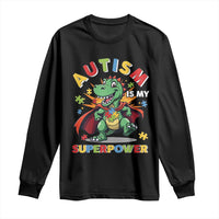 Funny Autism Is My Superpower Long Sleeve Shirt Autism Awareness Autistic Dinosaur
