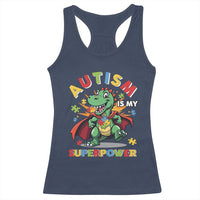 Funny Autism Is My Superpower Racerback Tank Top Autism Awareness Autistic Dinosaur
