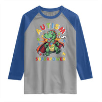 Funny Autism Is My Superpower Raglan Shirt Autism Awareness Autistic Dinosaur
