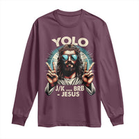 Funny Ressurection Christians Easter Day Long Sleeve Shirt Yolo JK BRB Jesus